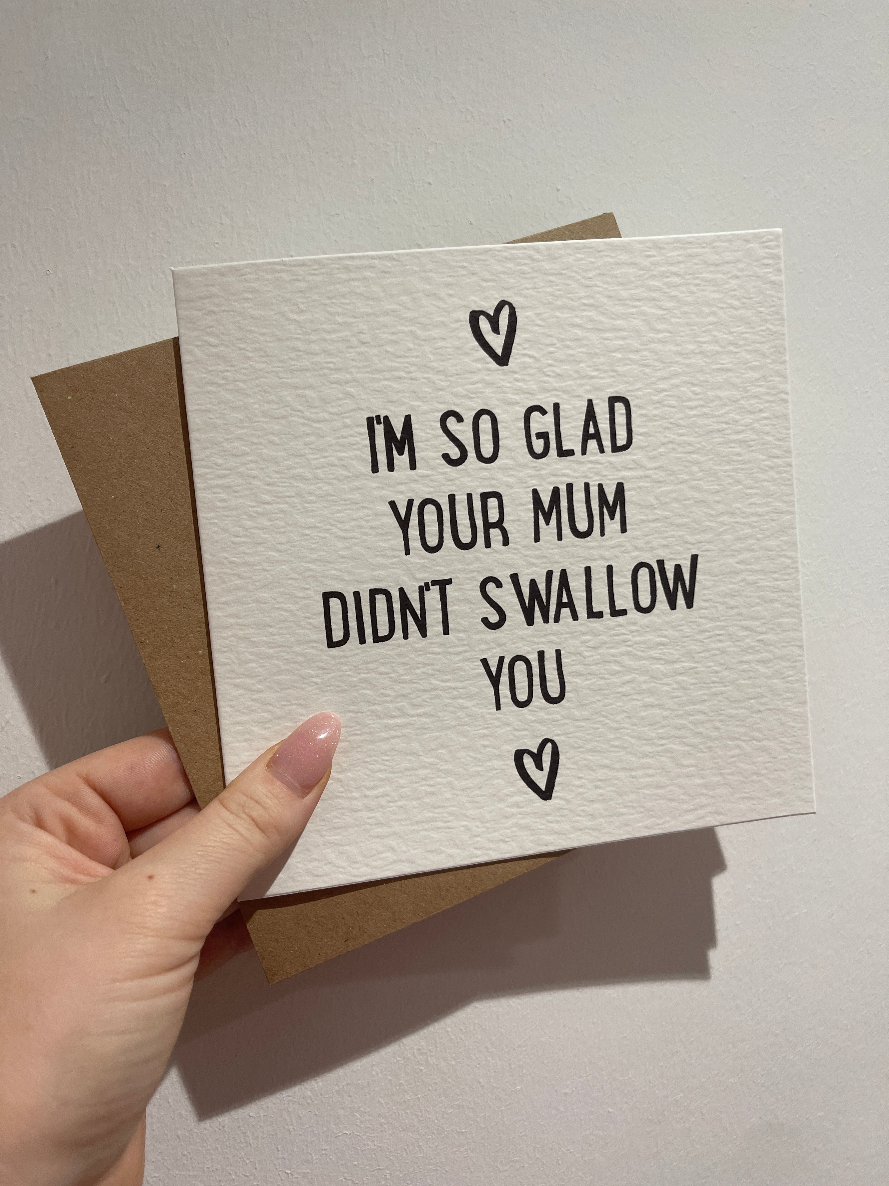 I’m So Glad Your Mum Didn’t Swallow You Valentines Day Funny Humorous Hammered Card & Envelope-0