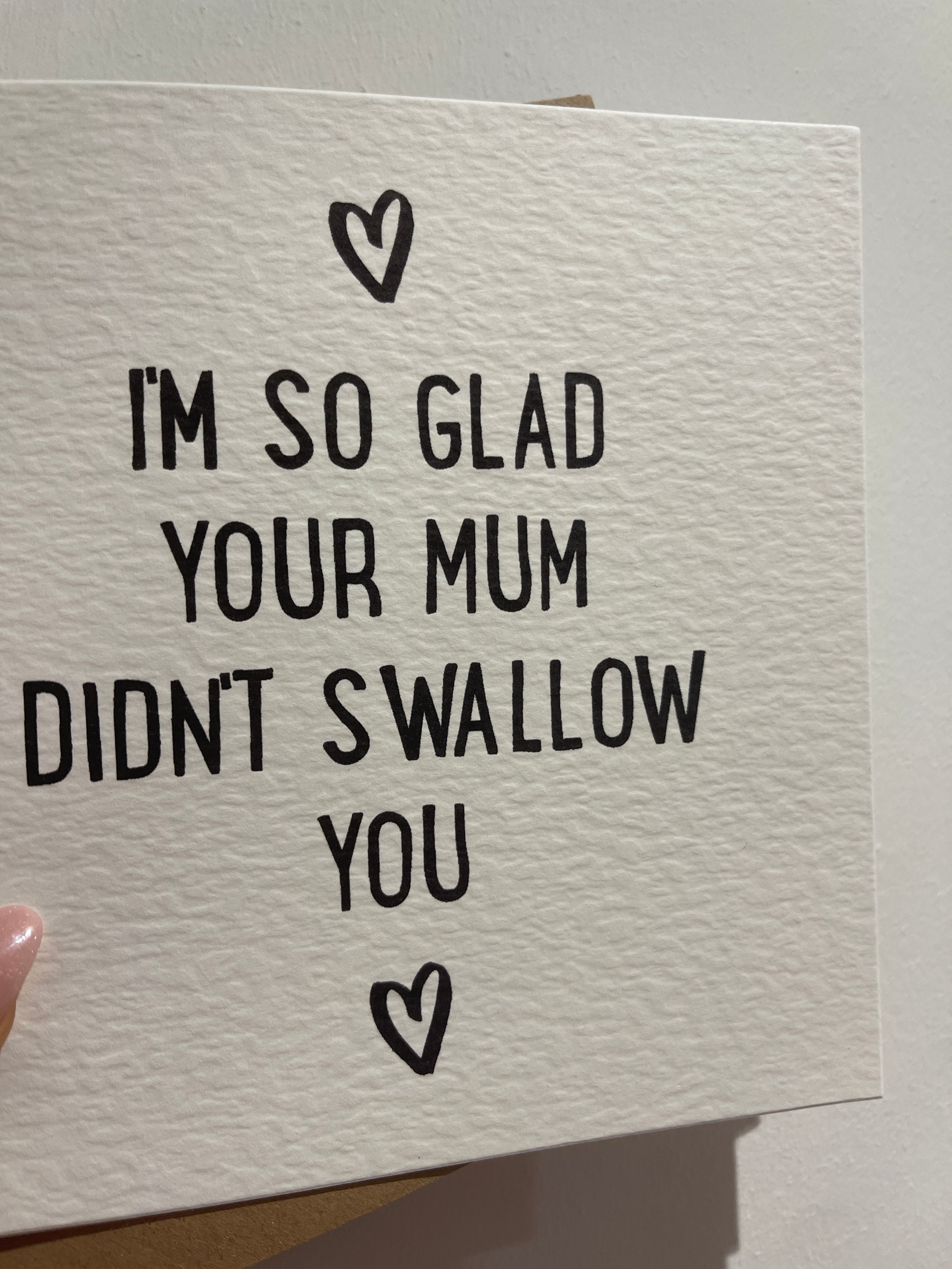 I’m So Glad Your Mum Didn’t Swallow You Valentines Day Funny Humorous Hammered Card & Envelope-1