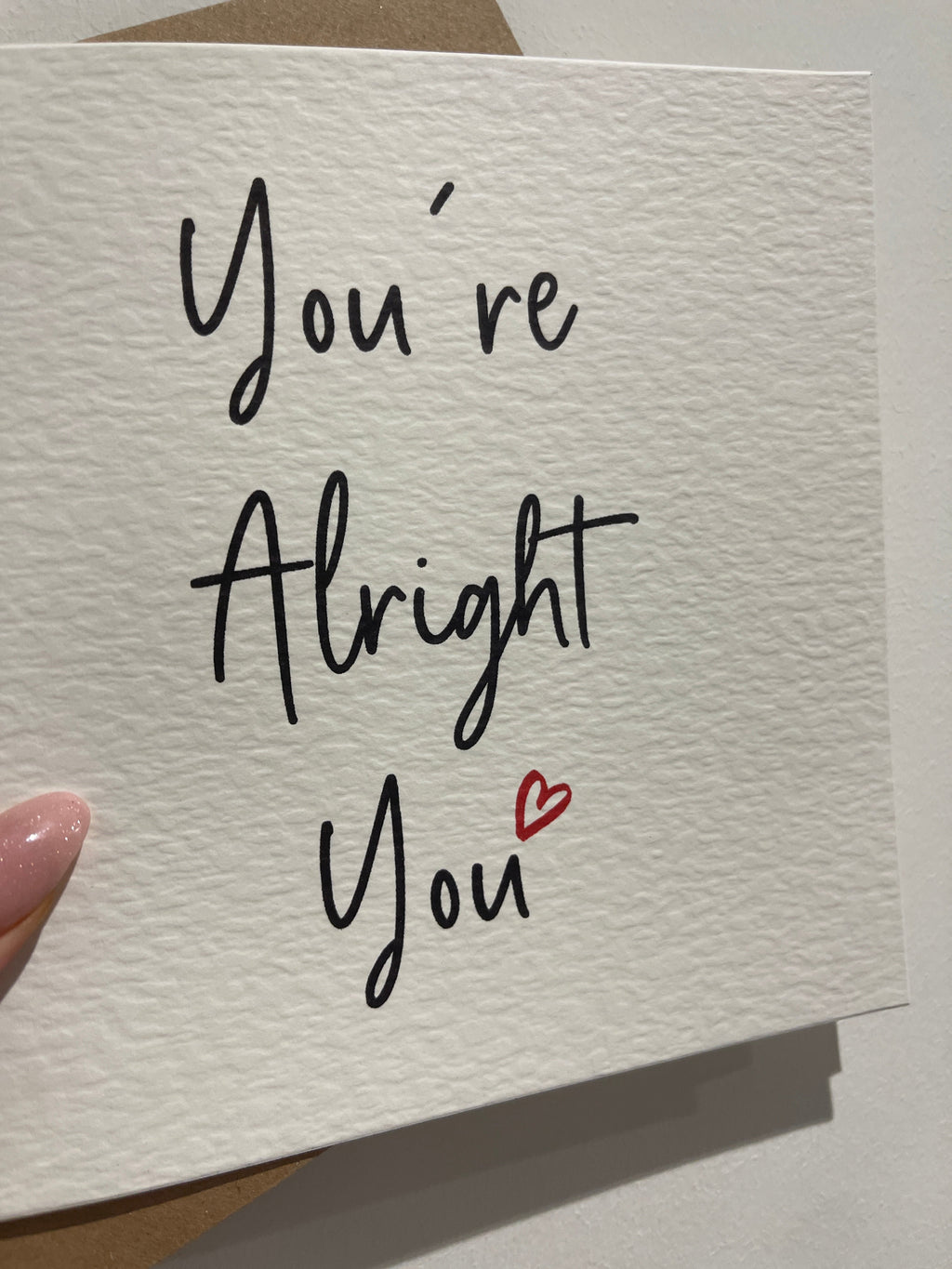 You're Alright You Valentines Day Funny Humorous Hammered Card & Envelope-1